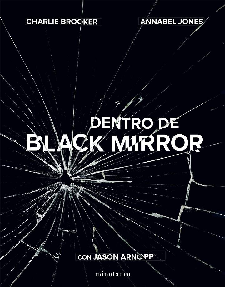 DENTRO DE BLACK MIRROR | 9788445006450 | ARNOPP, JASON/JONES, ANNABEL/BROOKER, CHARLIE | Llibreria Online de Tremp