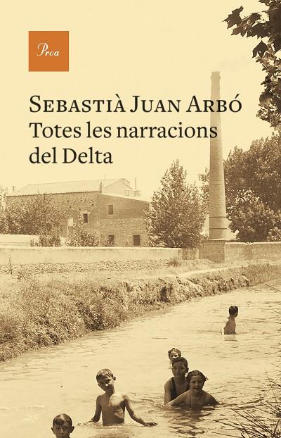 TOTES LES NARRACIONS DEL DELTA | 9788475889535 | JUAN ARBÓ, SEBASTIÀ | Llibreria Online de Tremp