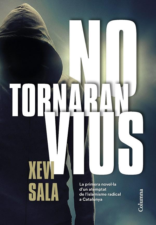 NO TORNARAN VIUS | 9788466425278 | SALA PUIG, XEVI | Llibreria Online de Tremp