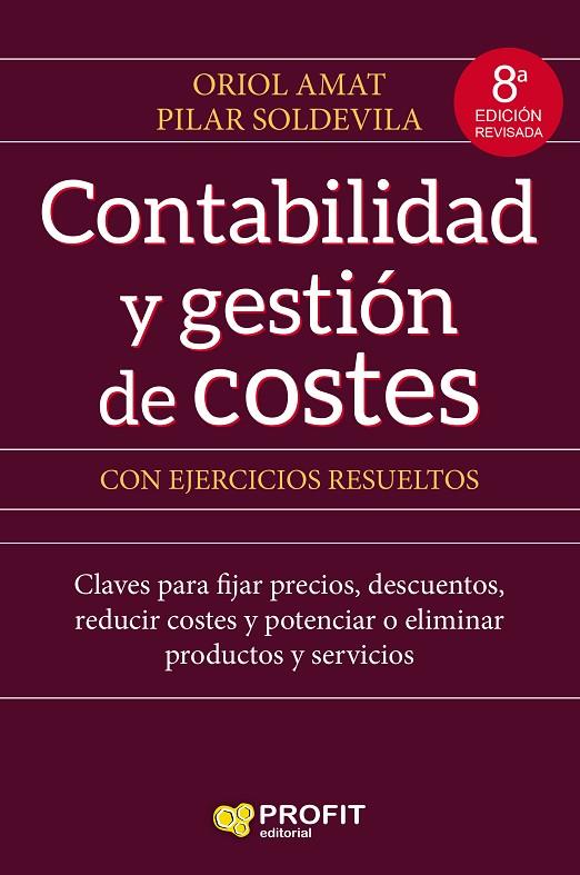 CONTABILIDAD Y GESTION DE COSTES | 9788417942045 | AMAT SALAS, ORIOL/SOLDEVILA GARCÍA, PILAR | Llibreria Online de Tremp