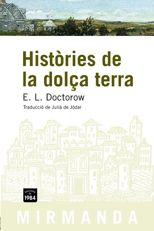 HISTORIES DE LA DOLÇA TERRA | 9788496061958 | DOCTOROW, E.L. | Llibreria Online de Tremp