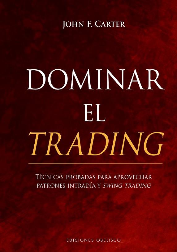 DOMINAR EL TRADING | 9788491117834 | CARTER, JOHN F. | Llibreria Online de Tremp