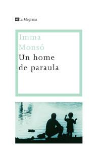 HOME DE PARAULA, UN | 9788478718085 | MONSO, IMMA | Llibreria Online de Tremp