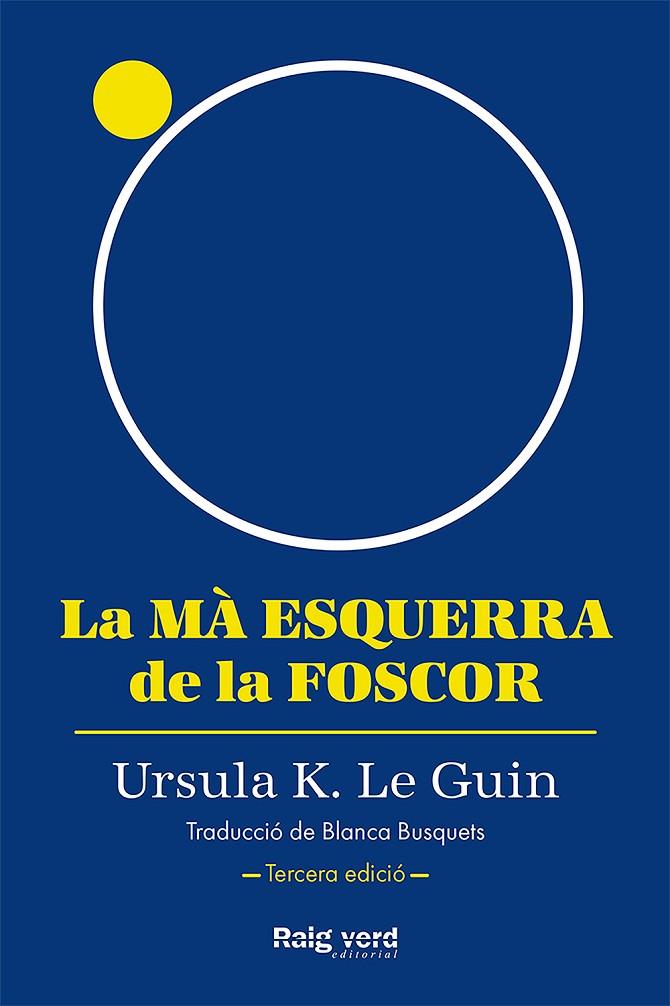 LA MÀ ESQUERRA DE LA FOSCOR (RÚSTICA, 3A EDICIÓ) | 9788419206947 | K. LE GUIN, URSULA | Llibreria Online de Tremp