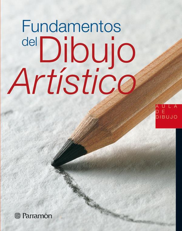 FUNDAMENTOS DEL DIBUJO ARTISTICO | 9788434224780 | PARRAMON, EQUIPO/MARTÍN ROIG, GABRIEL | Llibreria Online de Tremp