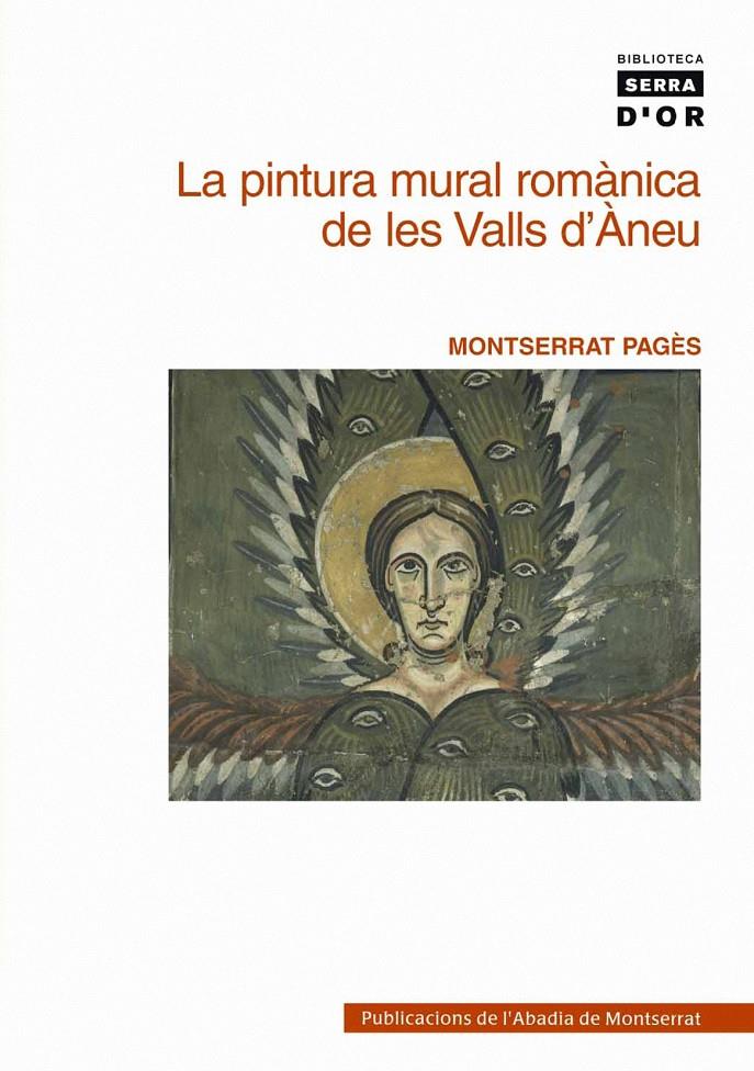 PINTURA MURAL ROMANICA DE LES VALLS D'ANEU, LA | 9788478268610 | PAGES I PARETAS, MONTSERRAT (1951- )