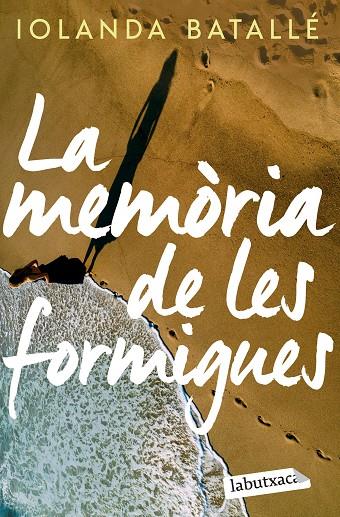 LA MEMÒRIA DE LES FORMIGUES | 9788419107886 | BATALLÉ PRATS, IOLANDA | Llibreria Online de Tremp