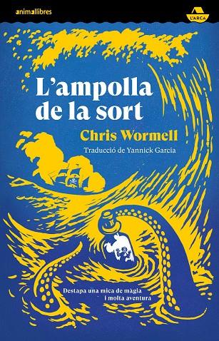 L'AMPOLLA DE LA SORT | 9788419659378 | CHRIS WORMELL | Llibreria Online de Tremp