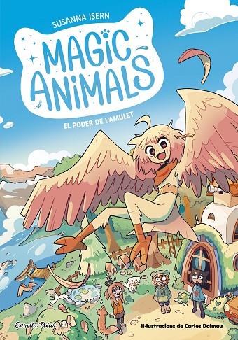 MAGIC ANIMALS 1. EL PODER DE L'AMULET | 9788413895338 | ISERN, SUSANNA | Llibreria Online de Tremp
