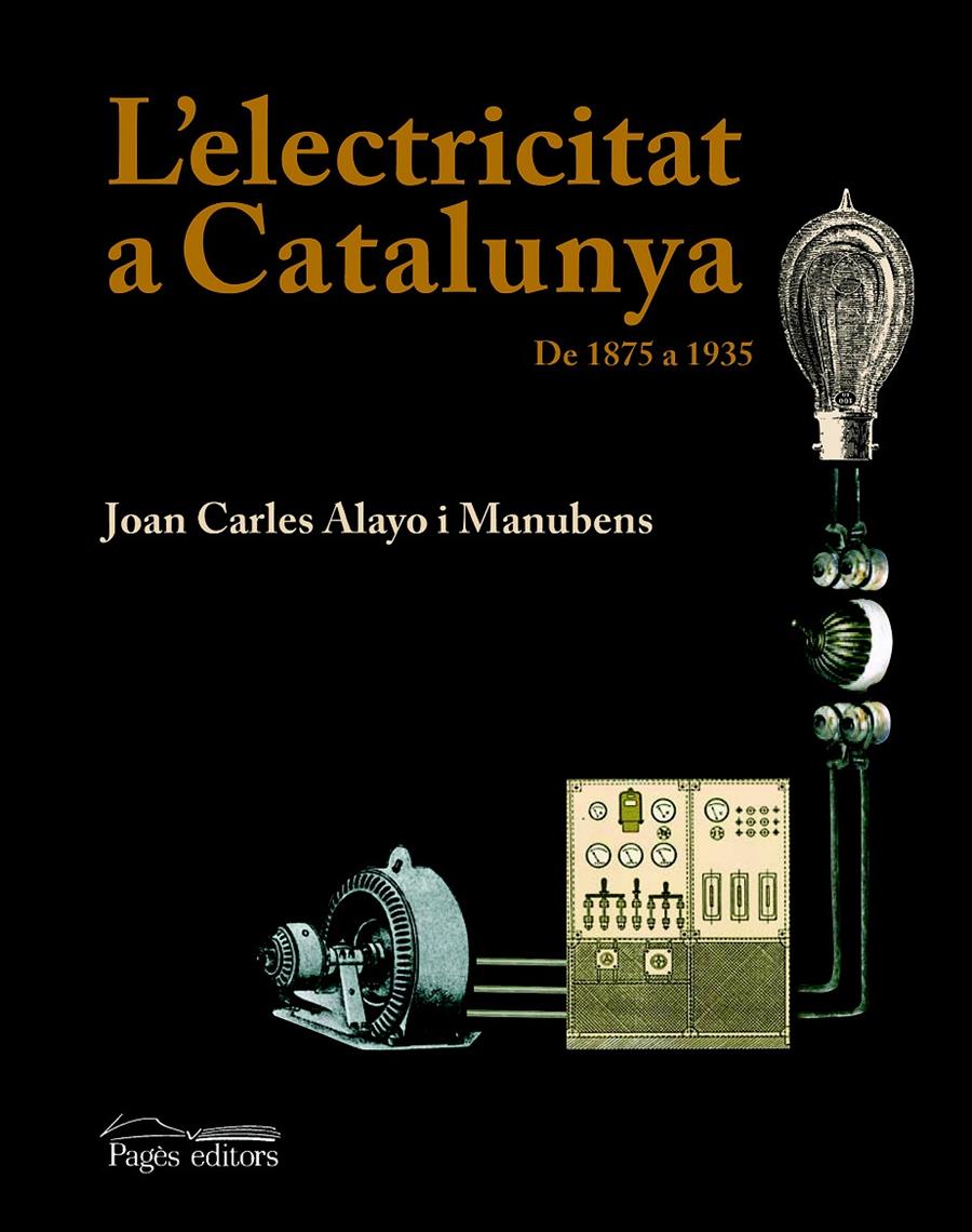 ELECTRICITAT A CATALUNYA, L' | 9788497795357 | ALAYO I MANUBENS, JOAN CARLES | Llibreria Online de Tremp