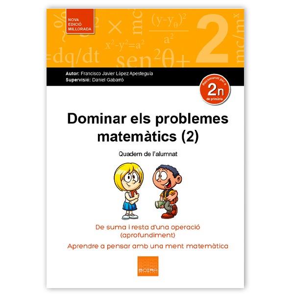 DOMINAR ELS PROBLEMES MATEMÀTICS (2) | 9788416680238 | LÓPEZ APESTEGUÍA, FRANCISCO JAVIER | Llibreria Online de Tremp