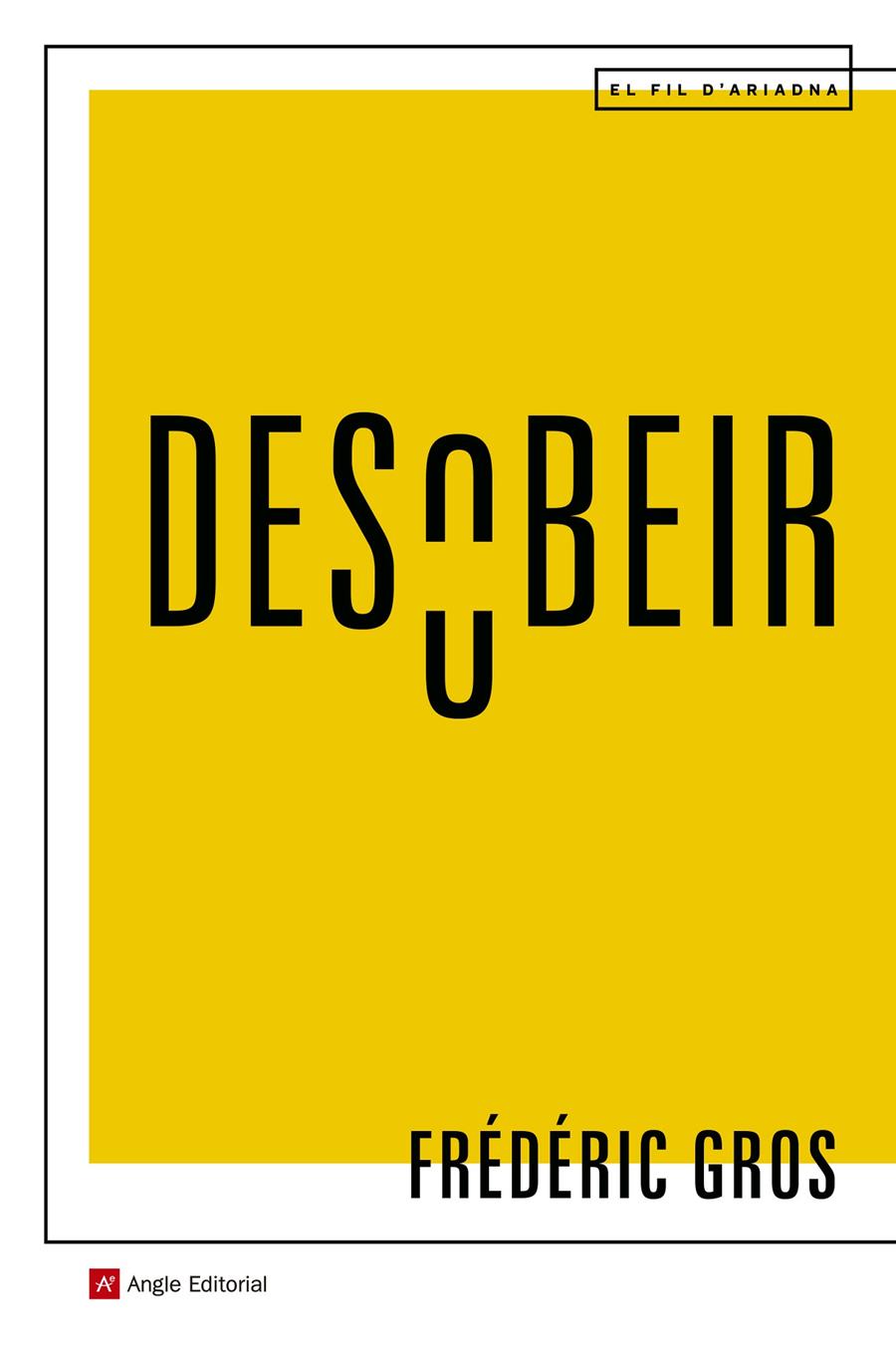 DESOBEIR | 9788417214463 | GROS, FRÉDÉRIC | Llibreria Online de Tremp