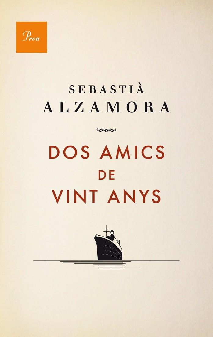DOS AMICS DE VINT ANYS | 9788475883984 | ALZAMORA, SEBASTIÀ