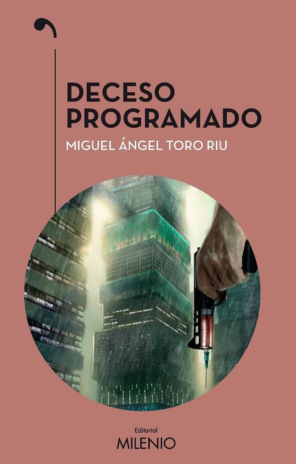 DECESO PROGRAMADO | 9788497438810 | TORO RIU, MIGUEL ÁNGEL | Llibreria Online de Tremp