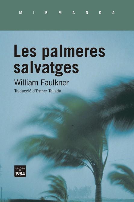LES PALMERES SALVATGES | 9788418858031 | FAULKNER, WILLIAM | Llibreria Online de Tremp