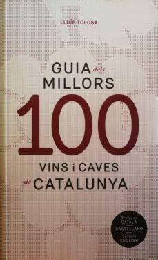 GUIA 100 MILLORS VINS I CAVES DE CATALUNYA | 9788494579325 | VARIOS AUTORES | Llibreria Online de Tremp
