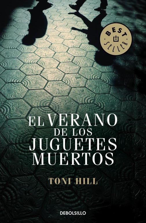EL VERANO DE LOS JUGUETES MUERTOS (INSPECTOR SALGADO 1) | 9788499899824 | HILL, TONI