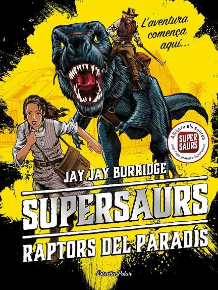 SUPERSAURS 1. RAPTORS DEL PARADÍS | 9788491374664 | BURRIDGE, JAY | Llibreria Online de Tremp
