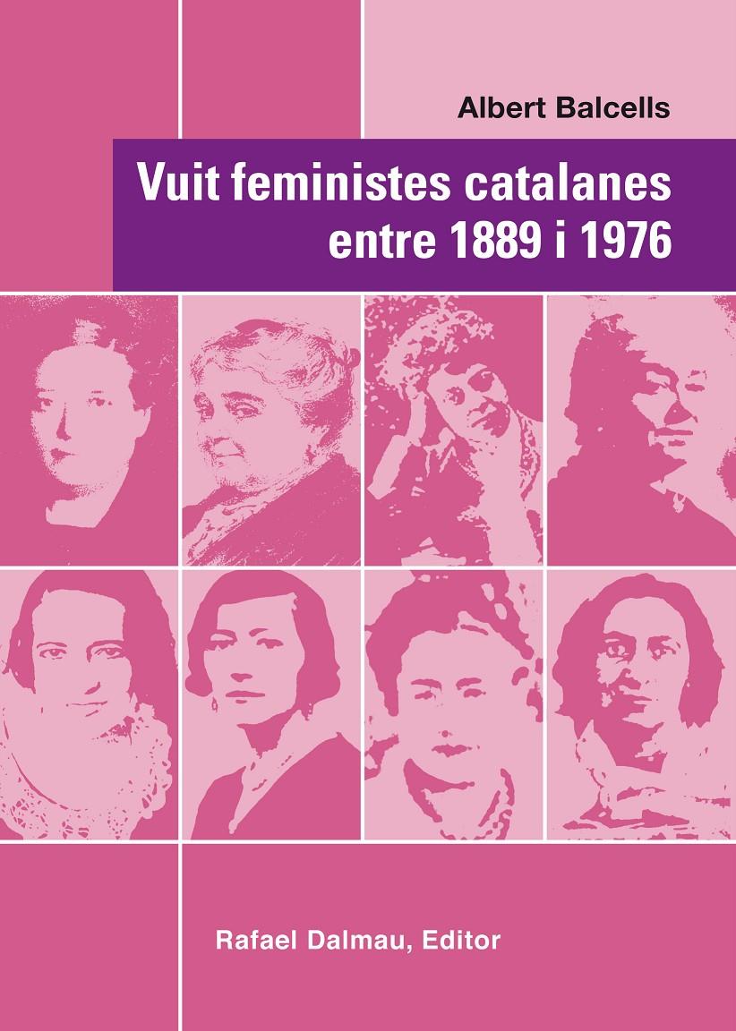 VUIT FEMINISTES CATALANES ENTRE 1889 I 1976 | 9788423208067 | BALCELLS, ALBERT | Llibreria Online de Tremp
