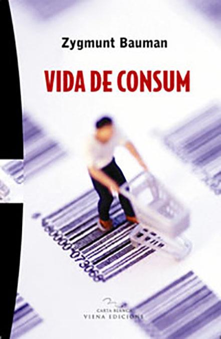 VIDA DE CONSUM | 9788483305126 | BAUMAN, ZYGMUNT | Llibreria Online de Tremp