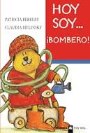 HOY SOY...¡BOMBERO! | 9788424639631 | BERREBY, PATRICIA;  BIELINSKY, CLAUDIA | Llibreria Online de Tremp