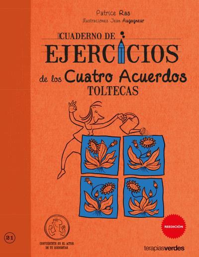 CUADERNO DE EJERCICIOS. CUATRO ACUERDOS TOLTECAS | 9788492716814 | RAS, PATRICE | Llibreria Online de Tremp