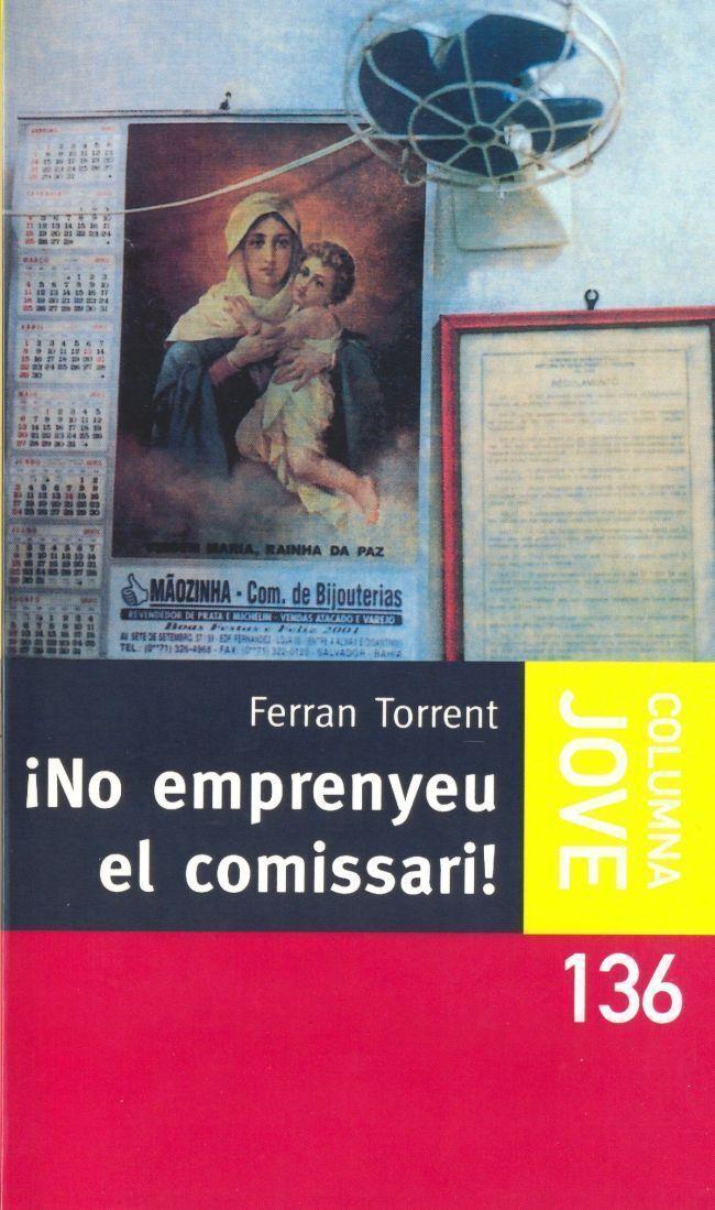 NO EMPRENYEU EL COMISSARI | 9788483004241 | TORRENT, FERRAN | Llibreria Online de Tremp