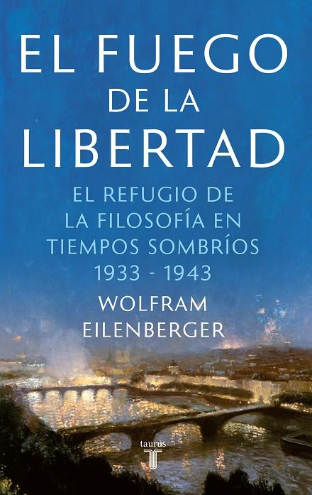 EL FUEGO DE LA LIBERTAD | 9788430623884 | EILENBERGER, WOLFRAM | Llibreria Online de Tremp