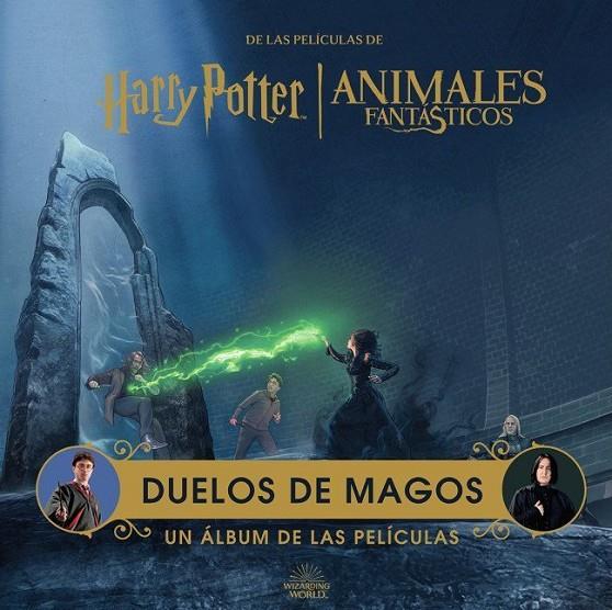 HARRY POTTER / ANIMALES FANTASTICOS: DUELOS DE MAGOS. UN ALBUM DE LAS PELICULAS | 9788467963014 | REVENSON, JODY | Llibreria Online de Tremp