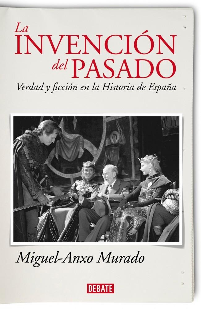 INVENCIÓN DEL PASADO, LA | 9788483068533 | MURADO,MIGUEL-ANXO | Llibreria Online de Tremp