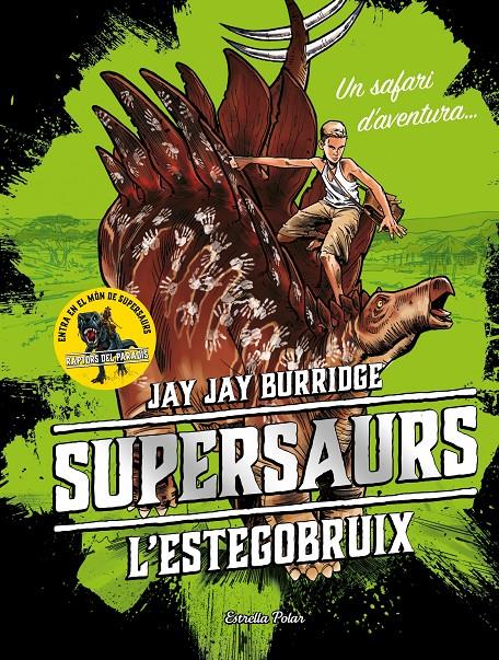 SUPERSAURS 2. L'ESTEGOBRUIX | 9788491375548 | BURRIDGE, JAY | Llibreria Online de Tremp