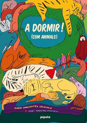 A DORMIR! (COM ANIMALS) | 9788419208347 | ANNESDATTER, KJERSTI | Llibreria Online de Tremp