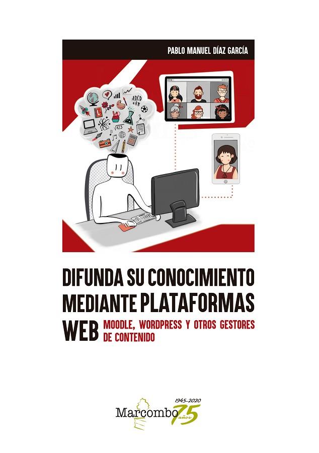 DIFUNDA SU CONOCIMIENTO MEDIANTE PLATAFORMAS WEB | 9788426732316 | DÍAZ GARCÍA, PABLO MANUEL