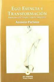 EGO, ESENCIA Y TRANSFORMACIÓN | 9788493937102 | PACHECO FUENTES, ANTONIO | Llibreria Online de Tremp