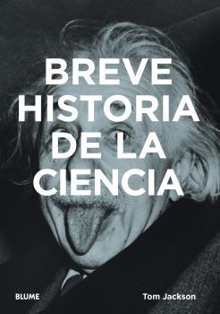 BREVE HISTORIA DE LA CIENCIA | 9788418725616 | JACKSON, TOM | Llibreria Online de Tremp