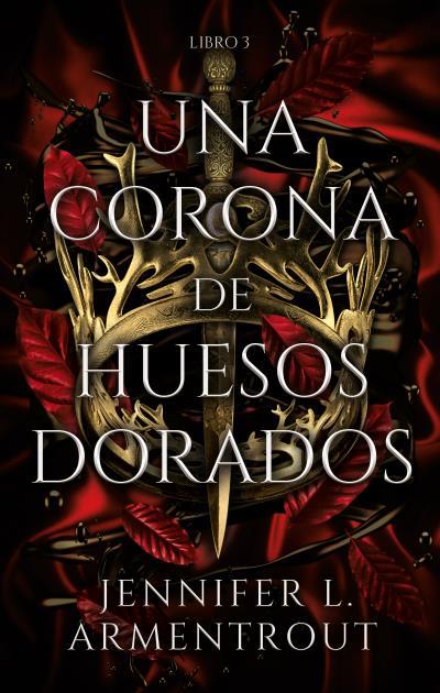 UNA CORONA DE HUESOS DORADOS | 9788417854324 | ARMENTROUT, JENNIFER | Llibreria Online de Tremp