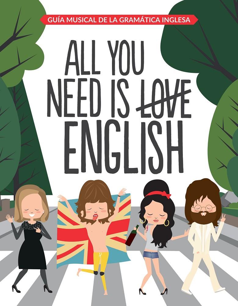ALL YOU NEED IS ENGLISH | 9788408163312 | SUPERBRITÁNICO | Llibreria Online de Tremp