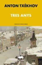 TRES ANYS | 9788412585629 | TXÉKHOV, ANTON | Llibreria Online de Tremp
