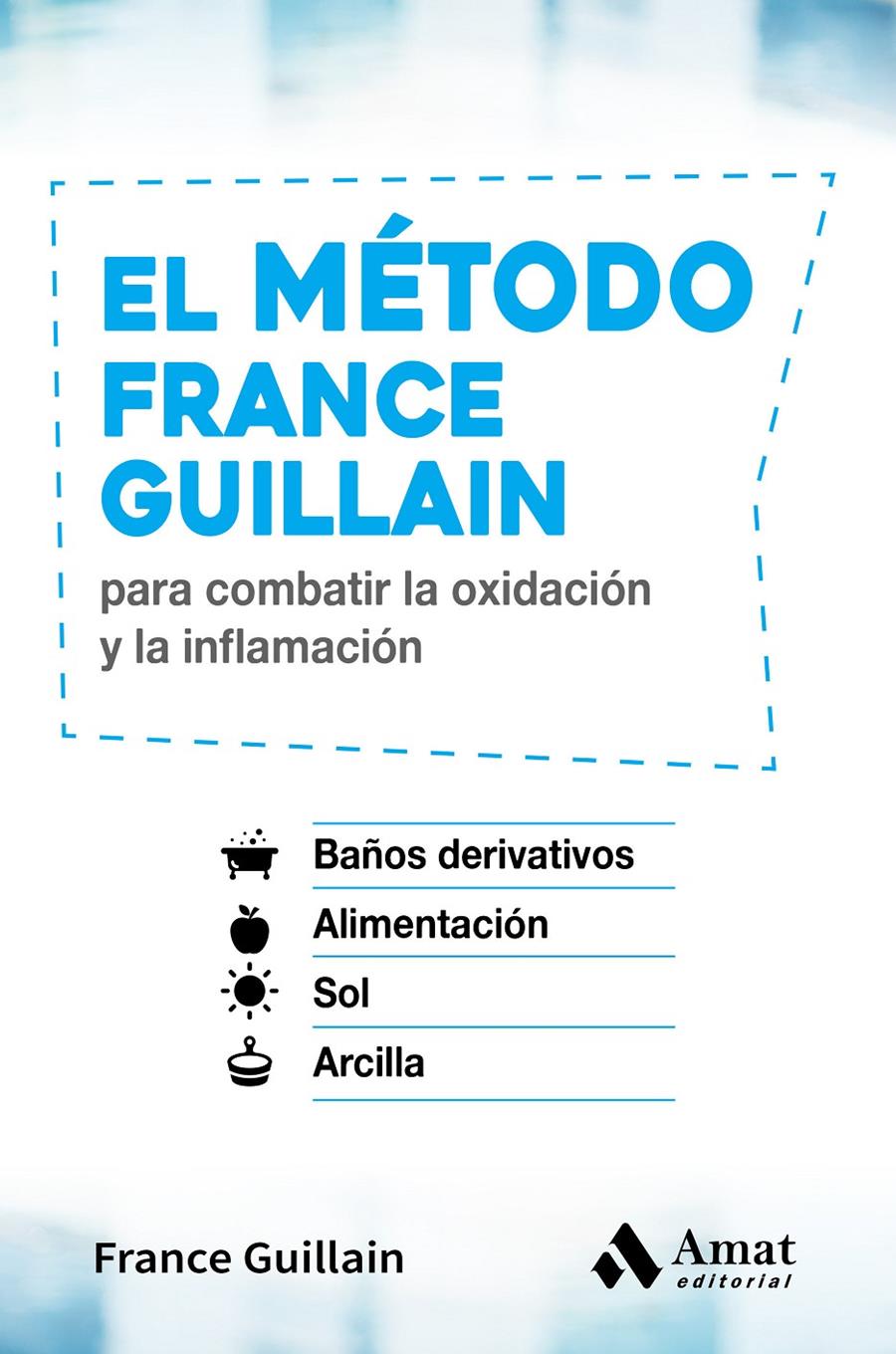 EL MÉTODO FRANCE GUILLAIN | 9788497359641 | GUILLAIN, FRANCE | Llibreria Online de Tremp