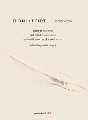 EL JO-ULL/ THE I-EYE | 9788481289701 | VICENÇ ALTAIO | Llibreria Online de Tremp
