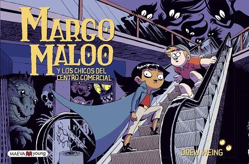 MARGO MALOO Y LOS CHICOS DEL CENTRO COMERCIAL | 9788417708924 | WEING, DREW | Llibreria Online de Tremp