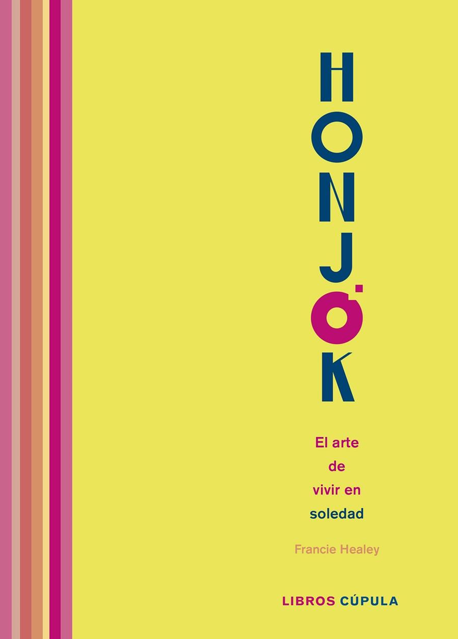 HONJOK. EL ARTE DE VIVIR EN SOLEDAD | 9788448027285 | HEALEY, FRANCIE | Llibreria Online de Tremp