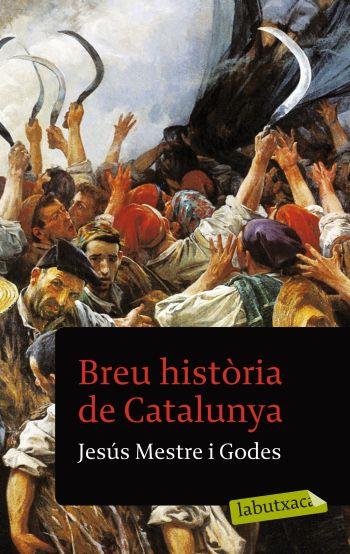 BREU HISTÒRIA DE CATALUNYA | 9788499301457 | JESÚS MESTRE GODES | Llibreria Online de Tremp