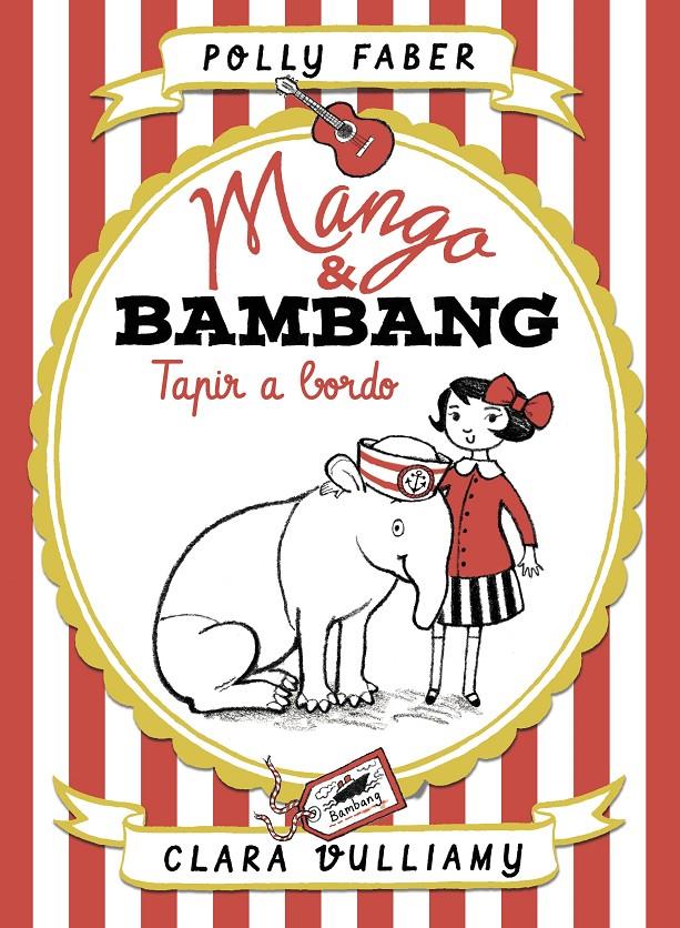 MANGO & BAMBANG. TAPIR A BORDO | 9788408181002 | FABER, POLLY/VULLIAMY, CLARA | Llibreria Online de Tremp