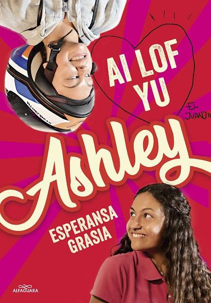 AI LOF YU, ASHLEY (I LOVE YOU, ASHLEY) | 9788420459899 | GRASIA, ESPERANSA | Llibreria Online de Tremp