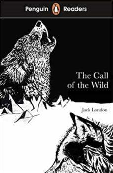 THE CALL OF THE WILD.(PENGUIN READERS 2) | 9780241375259 | JACK LONDON | Llibreria Online de Tremp