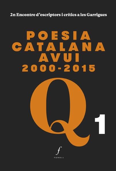 POESIA CATALANA AVUI 2000-2015 | 9788494537028 | CALVO, LLUÍS/SALA VALLDAURA, JOSEP MARIA/MACIÀ, XAVIER/MARZO, ÀNGELS/PENA, PERE | Llibreria Online de Tremp