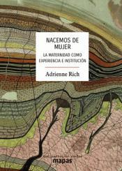 NACEMOS DE MUJER - LA MATERNIDAD COMO EXPERIENCIA | 9788494914775 | RICH, ADRIENNE | Llibreria Online de Tremp
