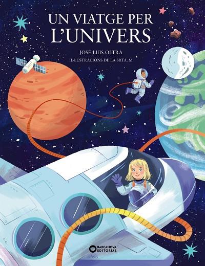 UN VIATGE PER L'UNIVERS | 9788448963903 | OLTRA, JOSÉ LUIS | Llibreria Online de Tremp