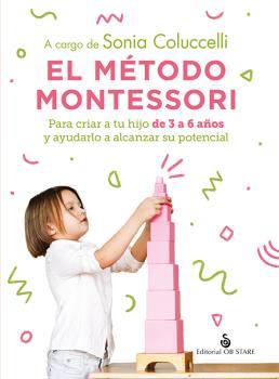 EL MÉTODO MONTESSORI | 9788418956256 | COLUCCELLI, SONIA | Llibreria Online de Tremp